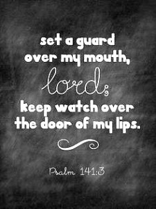 Guard your mouth