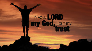 in-you-Lord-my-God-I-put-my-trust-christian-wallpaper-hd_1366x768